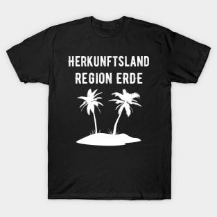 Herkunftsland Region Erde Palmen und Strand Witzig T-Shirt